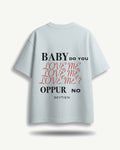 T-Shirt Oversize Seytien Stampa "Baby Do You Love Me" Azzurra