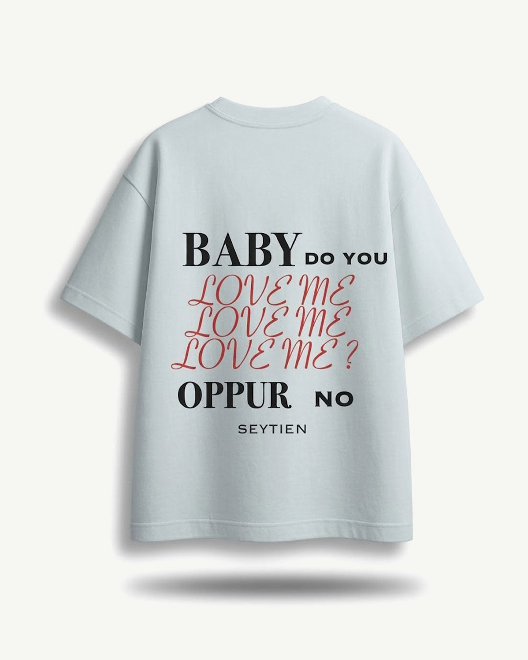 T-Shirt Oversize Seytien Stampa "Baby Do You Love Me" Azzurra