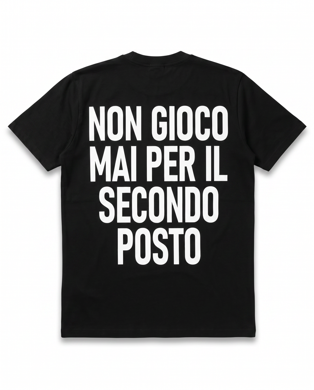 T-SHIRT NON GIOCO MAI PER IL SECONDO POSTO