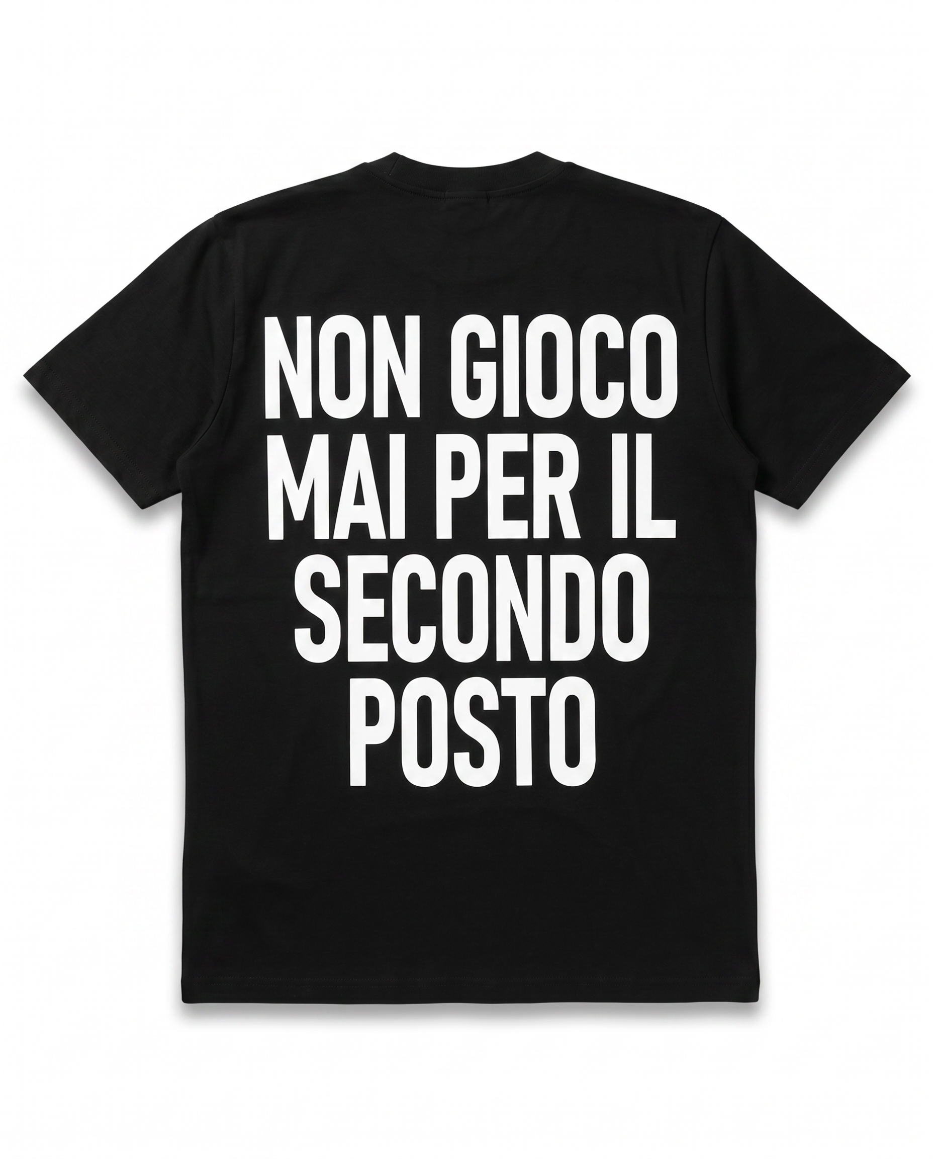 T-SHIRT NON GIOCO MAI PER IL SECONDO POSTO